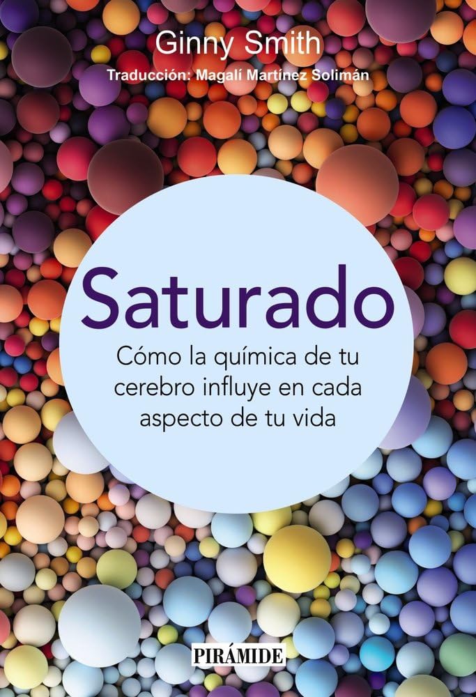 Saturado: Cómo la química de tu cerebro influye en cada aspecto de tu vida book