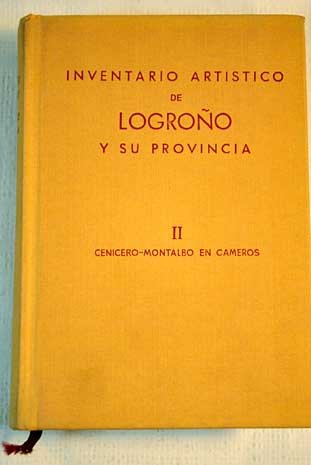 Inventario Artístico de Logroño y su Provincia. Tomo I: Abalos-Cellorigo. Books