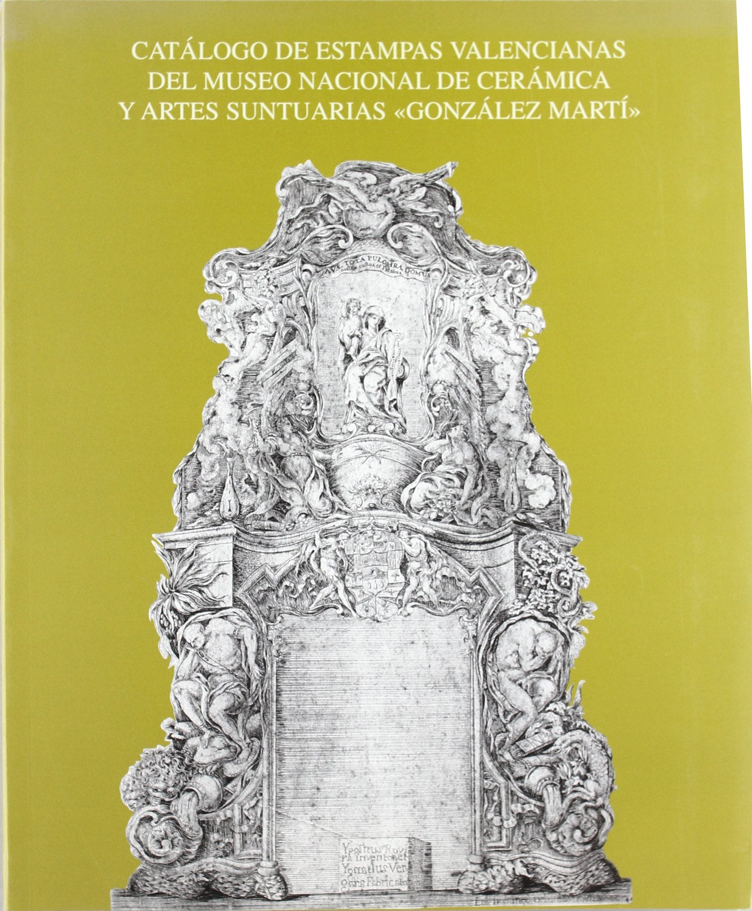 Catálogo de estampas valencianas. Museo Nacional de Cerámica y Artes Suntuarias Film, Art & Culture