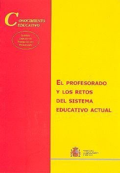 El profesorado y los retos del sistema educativo actual (Conocimiento Educativo. Serie: Aula Permanente) Books