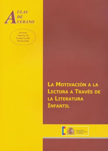 La motivación a la lectura a través de la literatura infantil (Aulas de Verano. Serie: Principios) Contemporary literature Books