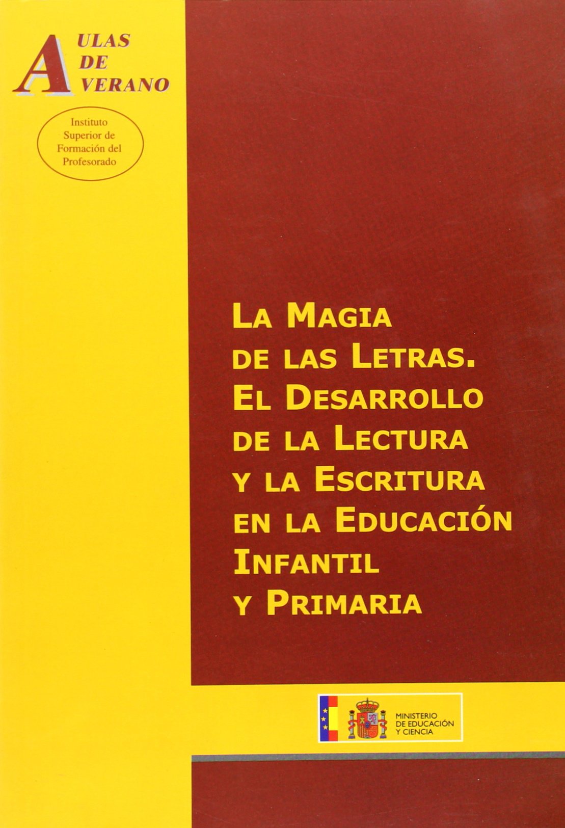 La magia de las letras. El desarrollo de la lectura y la escritura en la educación infantil y primaria book