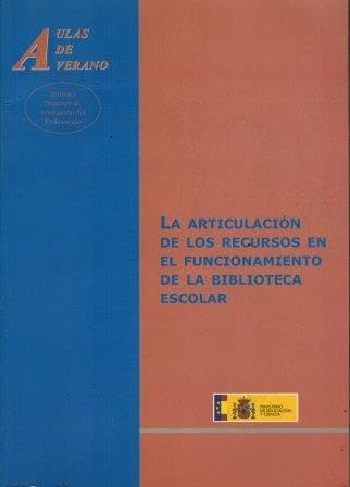La articulación de los recursos en el funcionamiento de la biblioteca escolar book