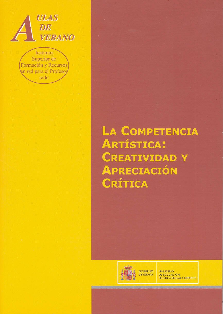 La competencia artística: creatividad y apreciación crítica (Aulas de Verano. Serie: Principios) Film, Art & Culture