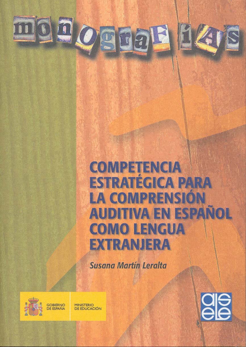 Competencia estratégica para la comprensión auditiva en español como lengua extranjera (Monografías, Band 12) Foreign Languages ​​& Dictionaries