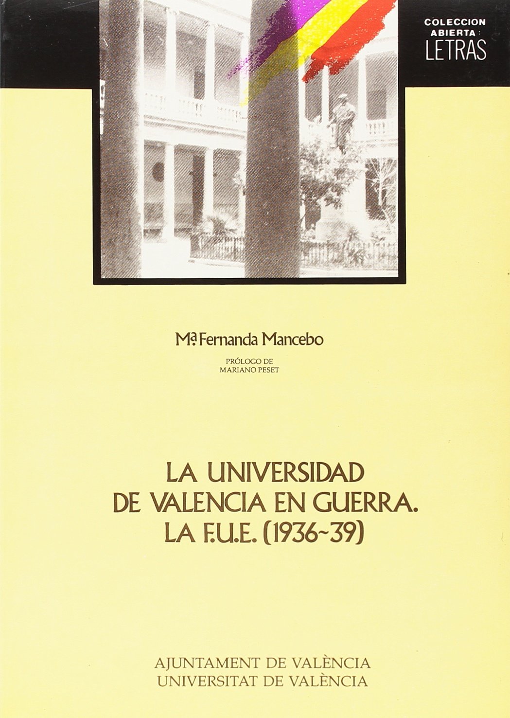 Universidad de Valencia en guerra : la. La F. U. E. (1936-39) Social Sciences