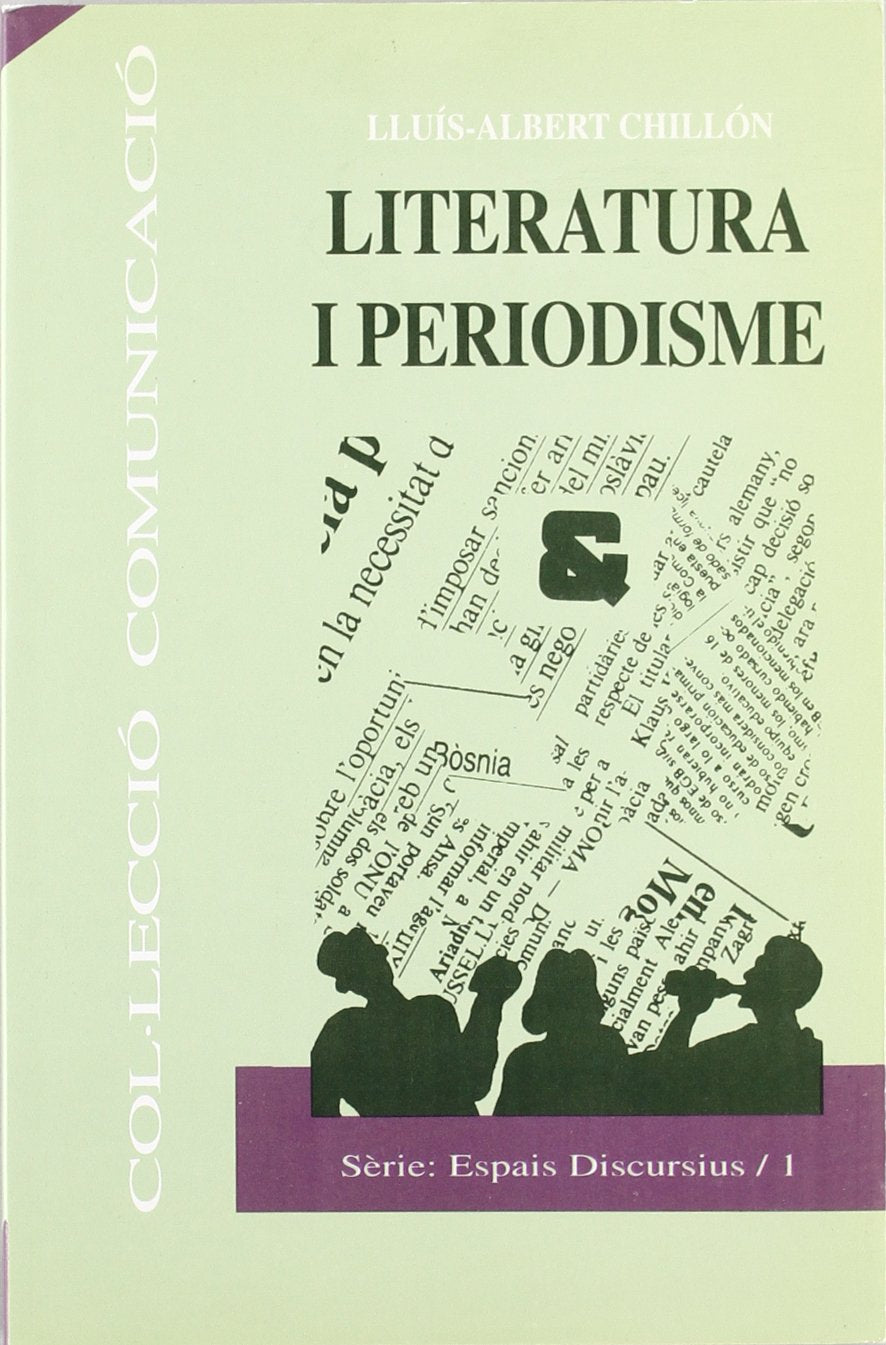 Literatura i periodisme ... en la post-ficció (Comunicació. Espais Discursius, Band 1) Contemporary literature