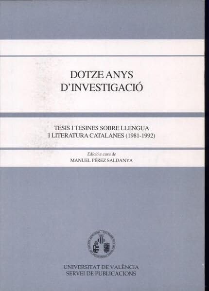 Dotze anys d'investigació: tesis i tesines sobre llengua i literatura catalanes (1981-1992) Contemporary literature