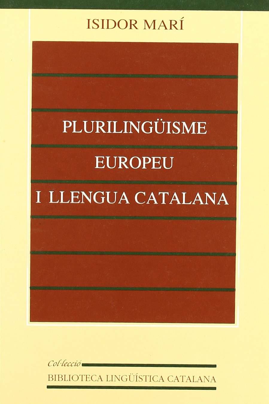 Plurilingüisme europeu i llengua catalana (Biblioteca Lingüísitica Catalana, Band 20) Contemporary literature