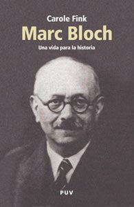 Marc Bloch: Una vida para la historia book