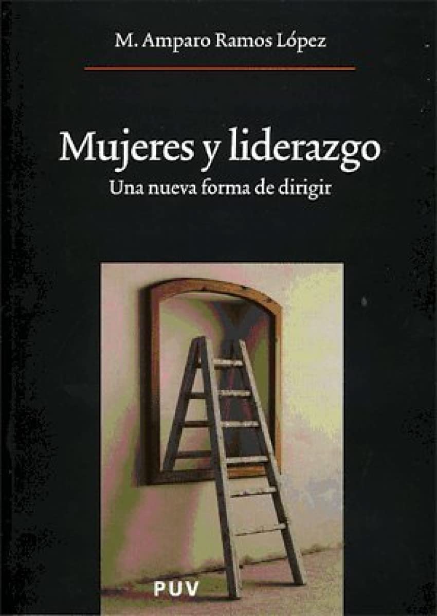 Mujeres y liderazgo : una nueva forma de dirigir Books