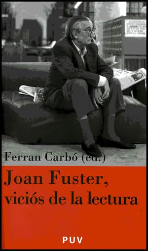 Joan Fuster, viciós de la lectura: II Jornada «Joan Fuster» (Sueca, 4 de novembre de 2004) book