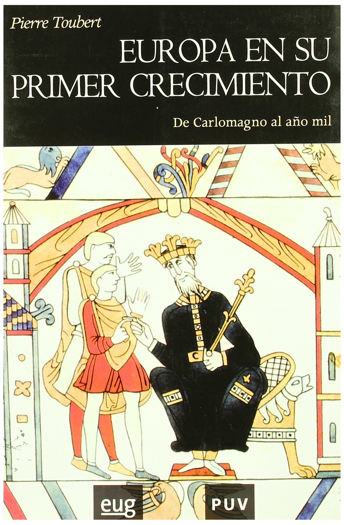 Europa en su primer crecimiento : de Carlomagno al año mil book