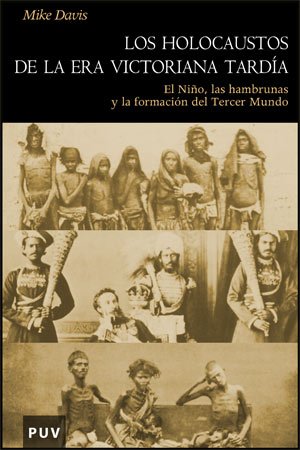 Los holocaustos de la Era Victoriana tardía: El Niño, las hambrunas y la formación del Tercer Mundo book