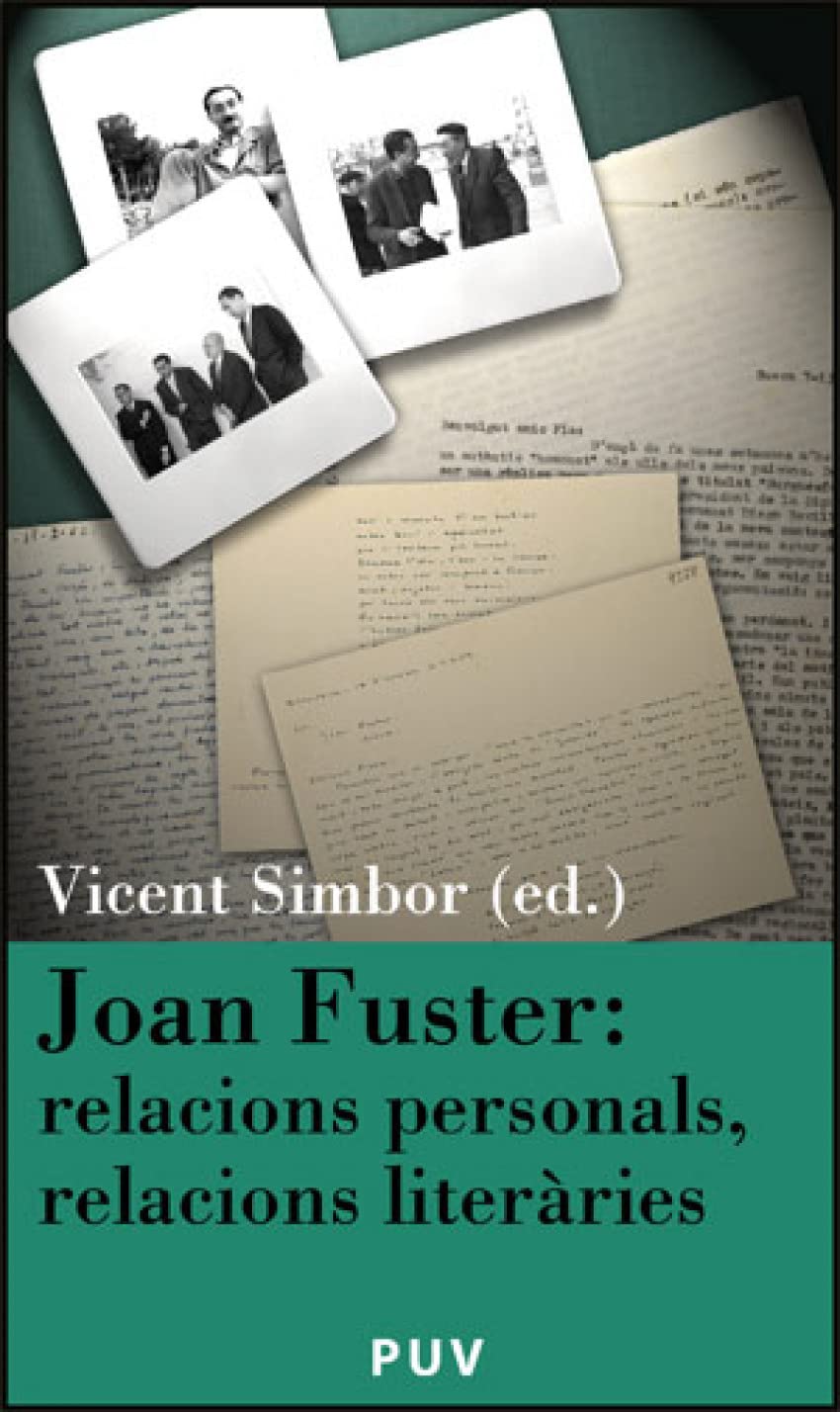 Joan Fuster: relacions personals, relacions literàries: III Jornada «Joan Fuster» (Sueca, 10 de novembre de 2005) book