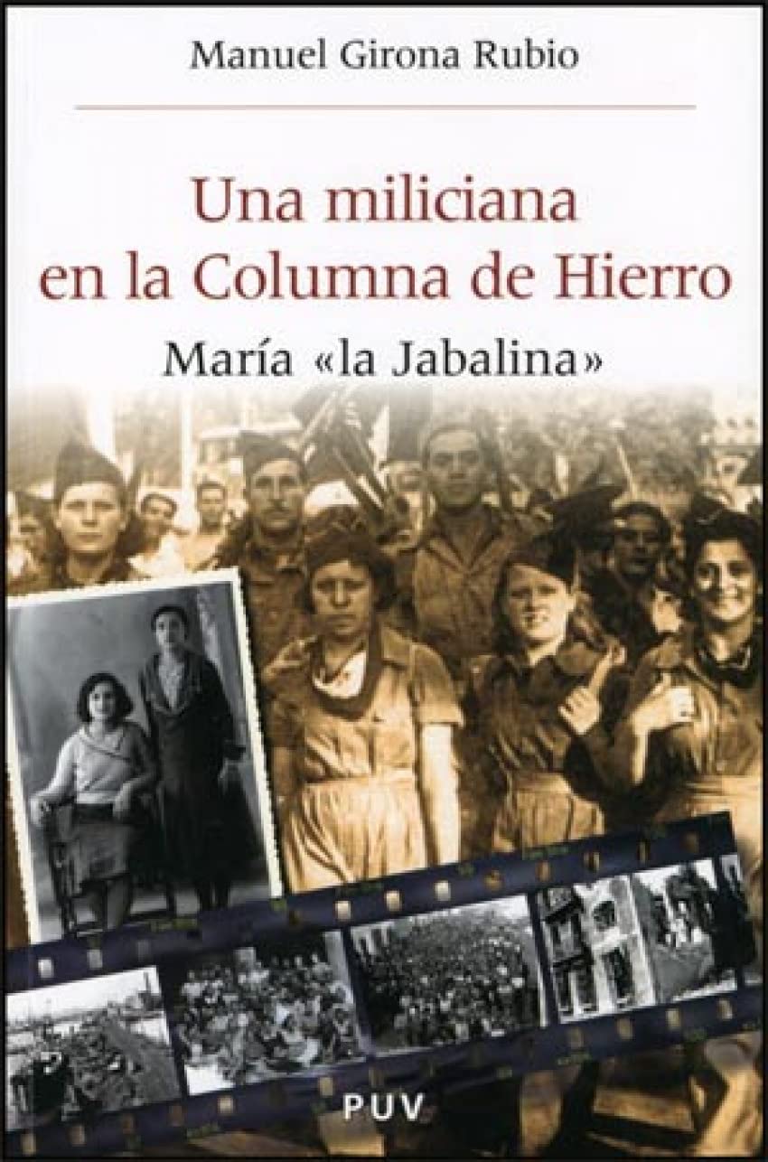 Una miliciana en la Columna de Hierro : María "La Jabalina" book