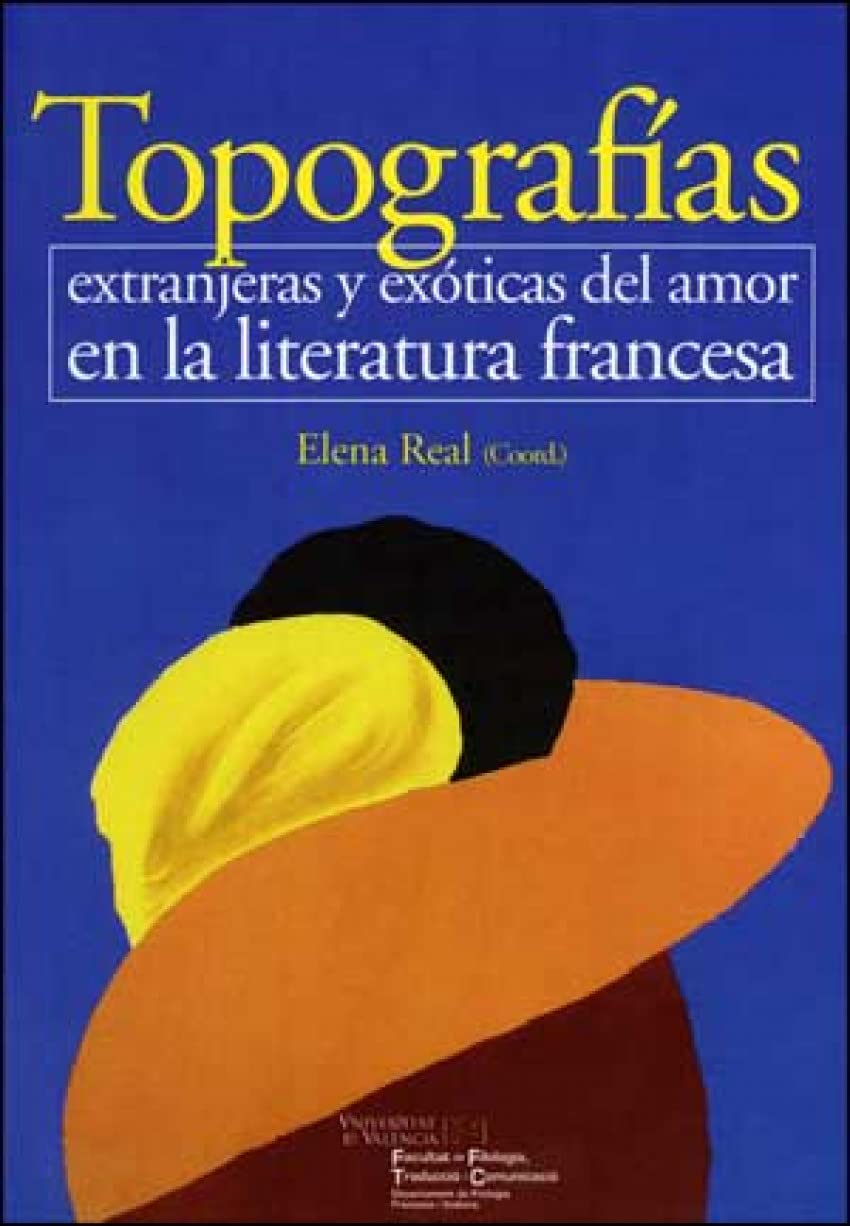Topografías extranjeras y exóticas del amor en la literatura francesa Social Sciences