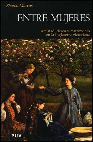 Entre mujeres : amistad, deseo y matrimonio en la Inglaterra victoriana (Història, Band 84) Geology & Geography