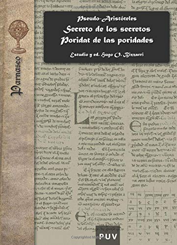 Secreto de los secretos. Poridat de las poridades: Versiones castellanas del pseudo-Aristóteles secretum secretorum (Parnaseo, Band 12) Social Sciences
