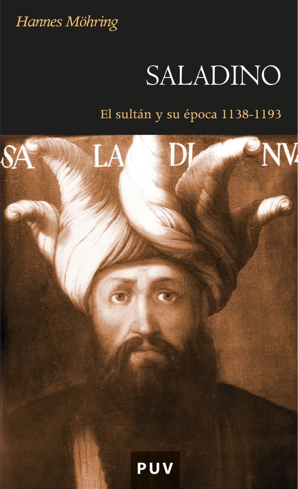 Saladino: El sultán y su época 1138-1193 (Història, Band 100) Social Sciences