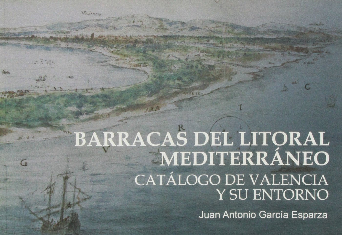 Barracas del litoral mediterráneo : catálogo de Valencia y su entorno (Fora de Col·lecció) Social Sciences