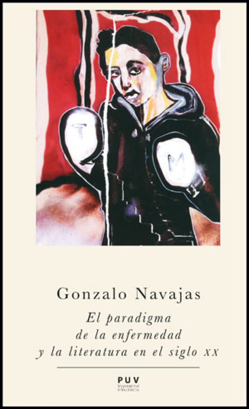 El paradigma de la enfermedad y la literatura en el siglo XX book