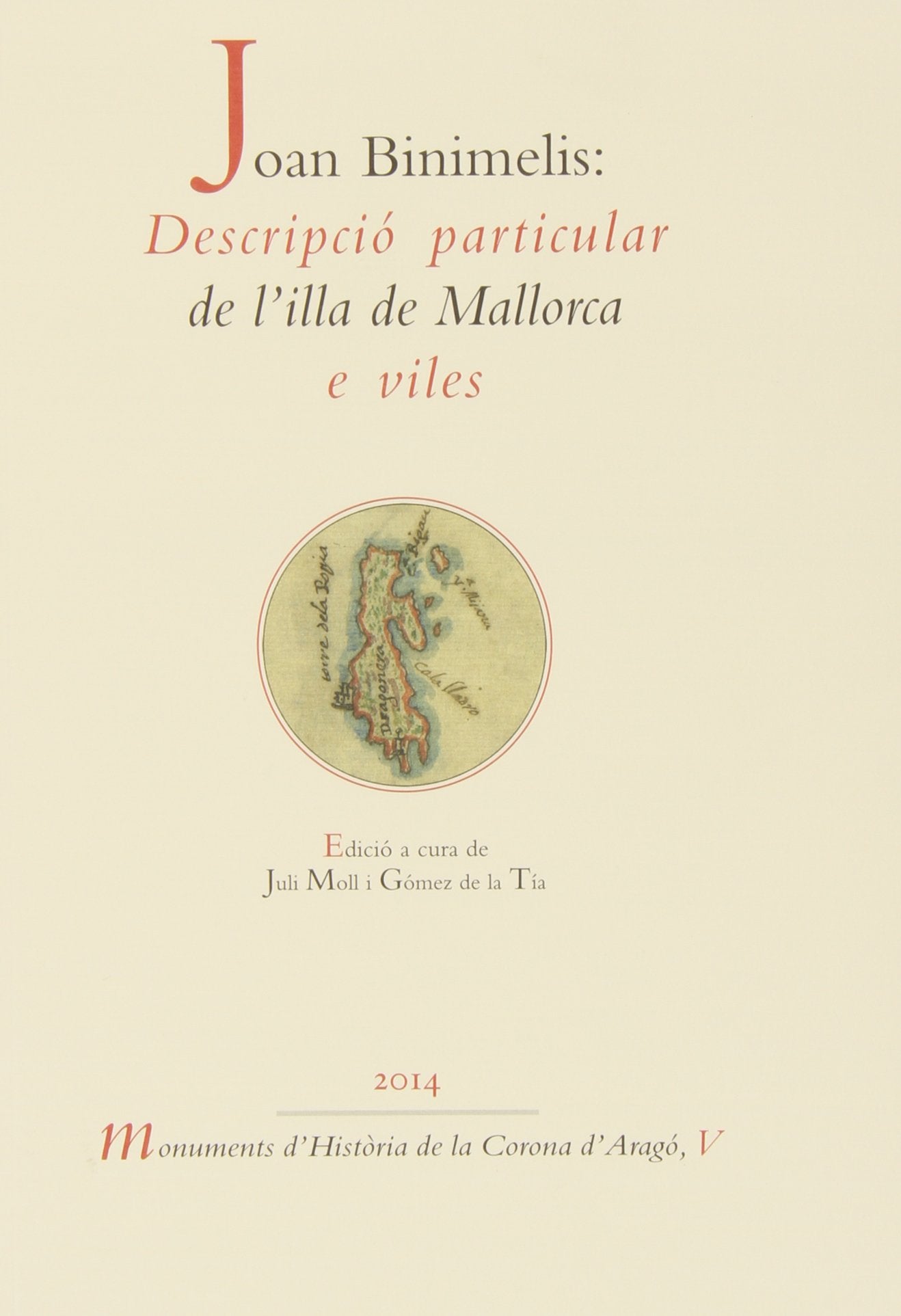Joan Binimelis : descripció particular de l'illa de Mallorca e viles (Fonts Històriques Valencianes, Band 60) Social Sciences