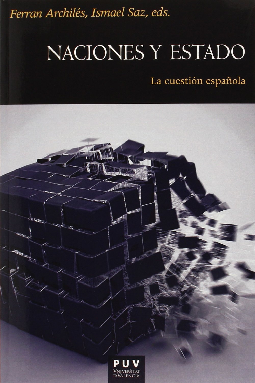 Naciones y estado : la cuestión española (Història, Band 164) Social Sciences