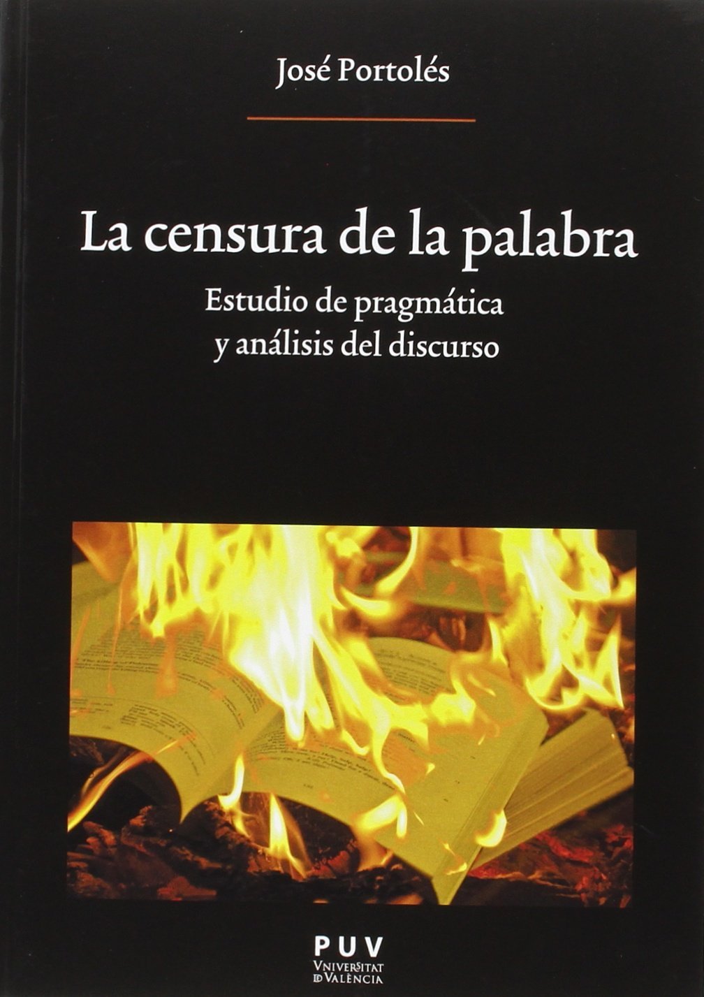 La censura de la palabra : estudio de pragmática y análisis del discurso (Oberta, Band 224) Social Sciences