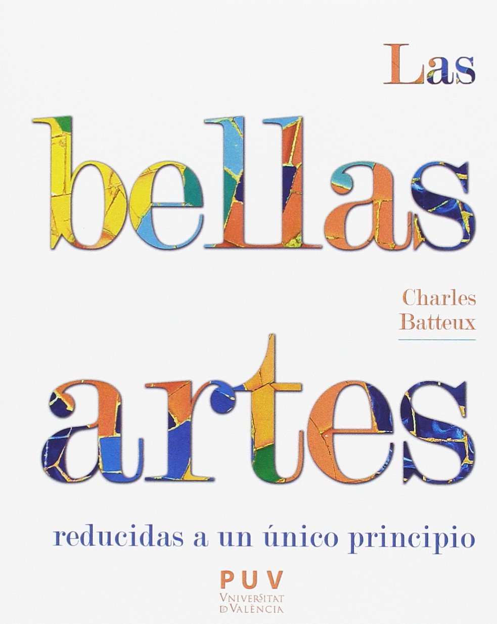 Las bellas artes reducidas a un único principio (Estètica y Crítica, Band 40) Film, Art & Culture