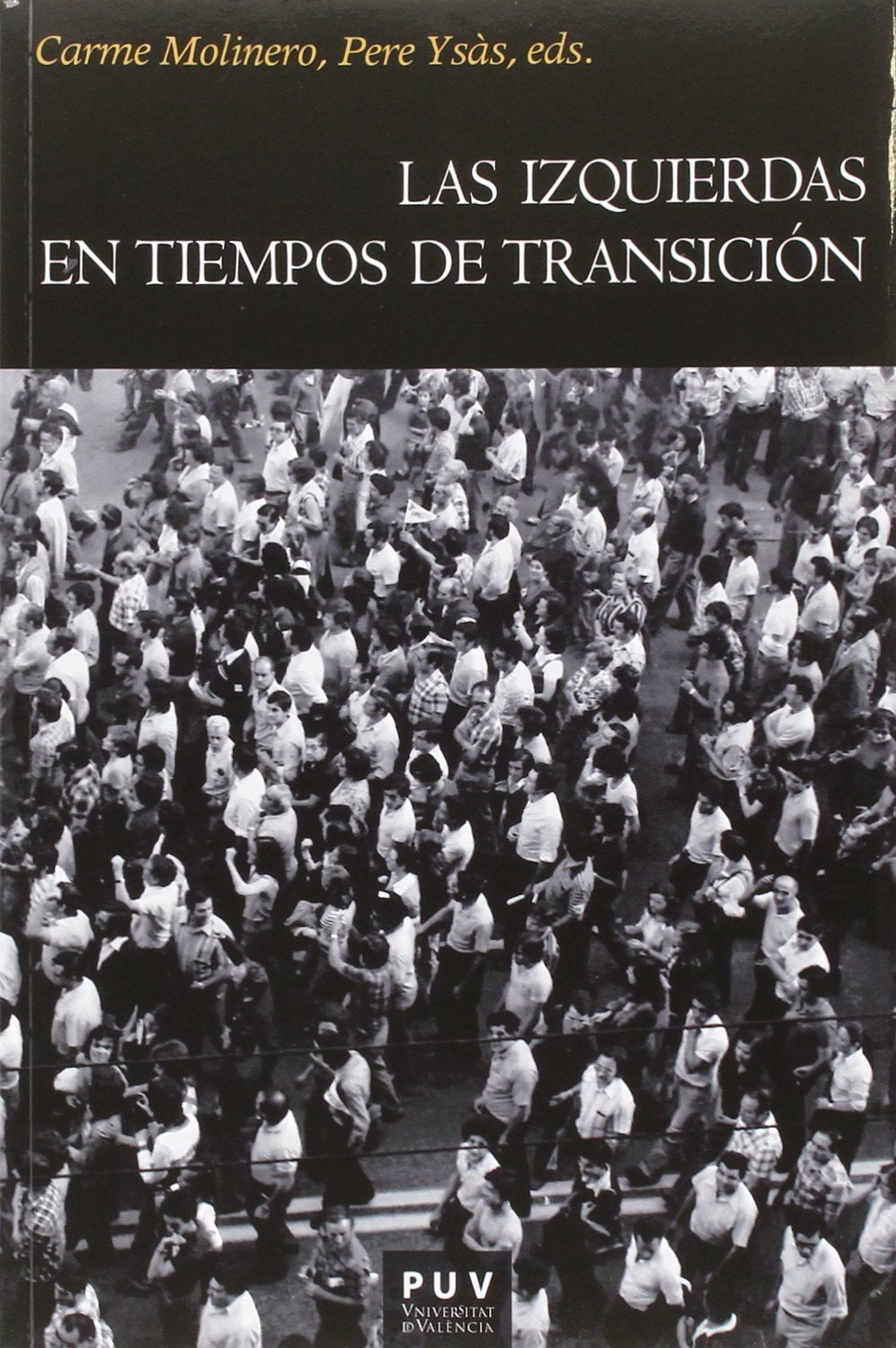 Las izquierdas en tiempos de transición (Història, Band 175) Social Sciences