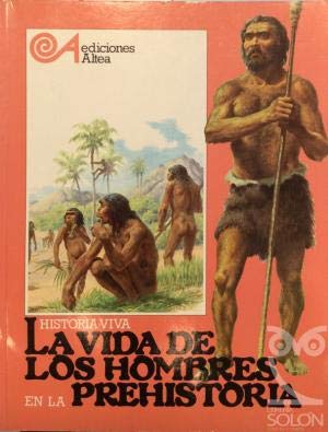 Vida de los hombres primitivos en la prehistoria, la book