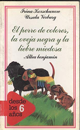El perro de colores, la oveja negra y la liebre miedosa book