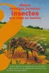 Abejas, hormigas, termitas - insectos que viven en familia (Altea Benjamin) Books