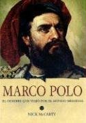 Marco Polo: El Joven Que Viajo Por El Mundo Medieval/ the Boy Who Traveled the Medieval World Historical Romance