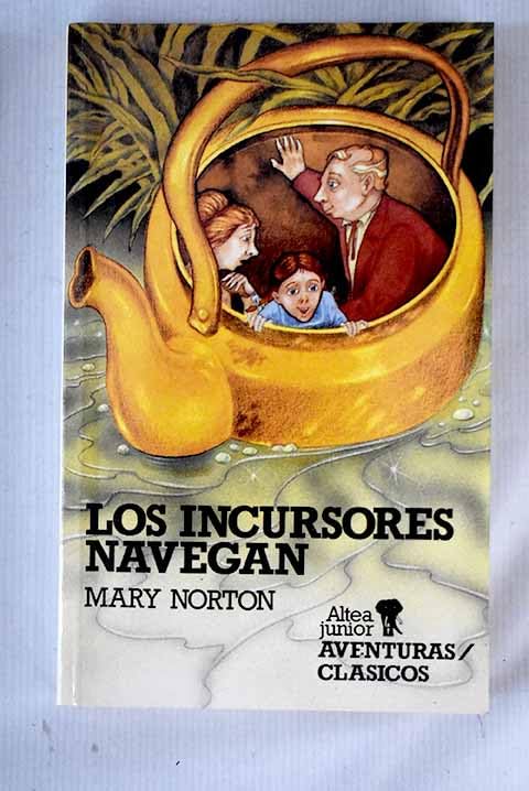 Los Incursores Navegan/the Borrowers Afloat book