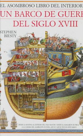 El Asombroso Libro Del Interior De: UN Barco De Guerra Del Siglo XVIII Politics & History