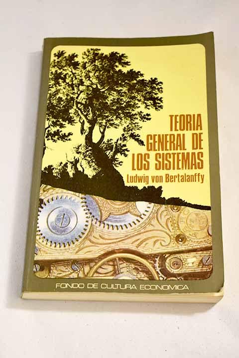 Teoría general de los sistemas : fundamentos, desarrollo, aplicaciones Learning & Reference