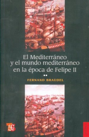 Mediterraneo y el mundo mediterraneo, el.; tomo 2 book