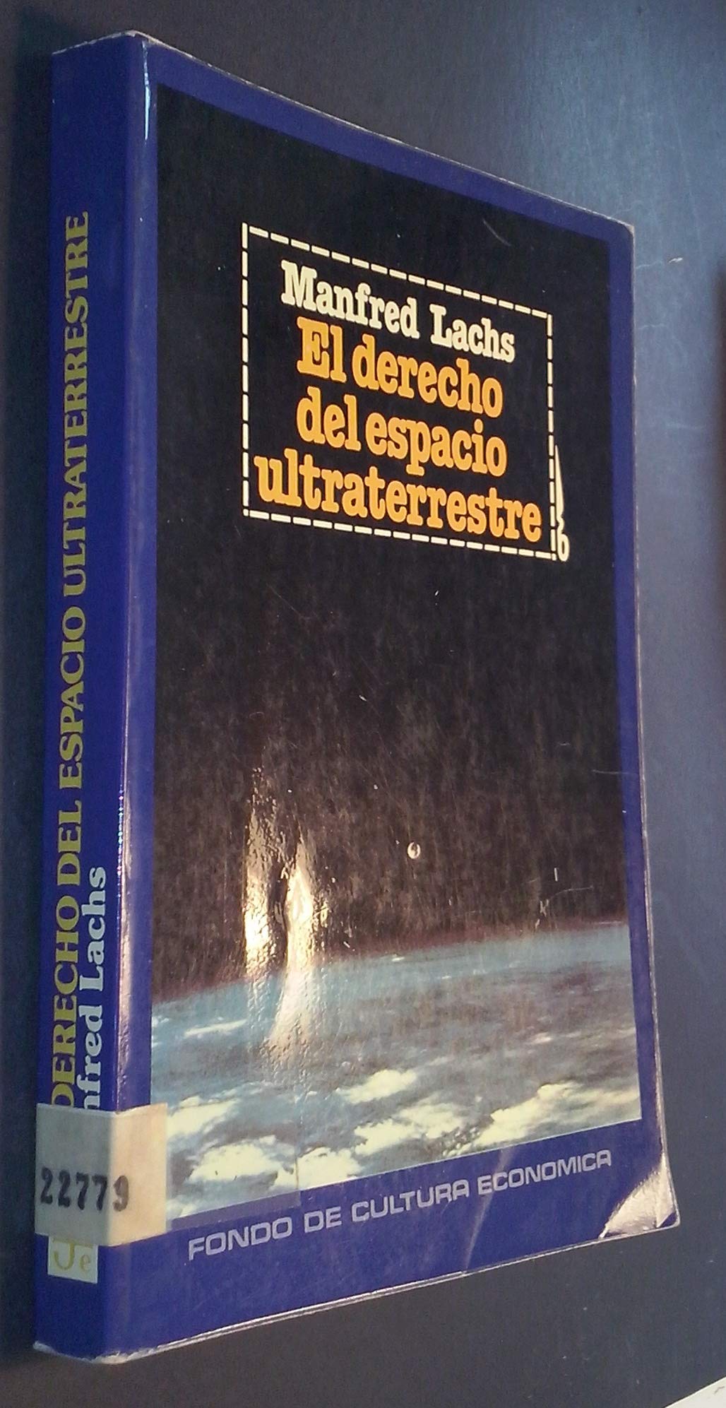 El Derecho del Espacio Ultraterrestre (Politica y Derecho) Law