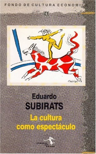 La Cultura Como Espectaculo (Sombras del Origen (Espana)) Contemporary literature