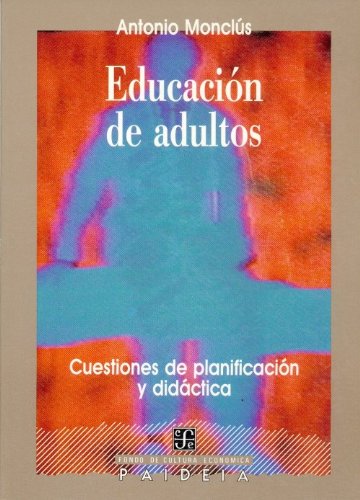 Educacion de Adultos: Cuestiones de Planificacion y Didactica (Paideia) Learning & Reference