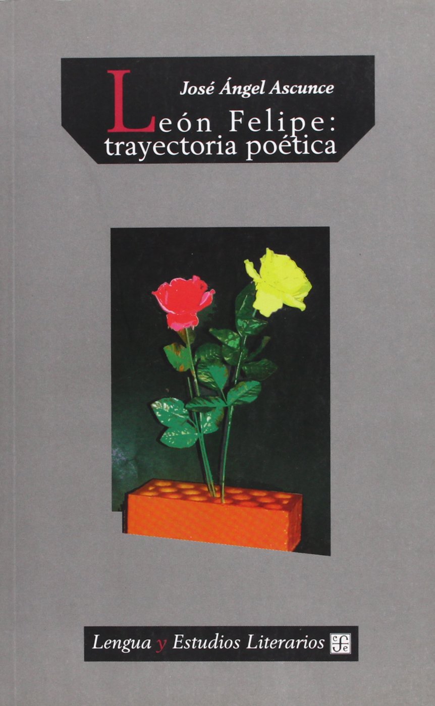 Leon Felipe: Trayectoria poetica (Lengua y Estudios Literarios) Social Sciences