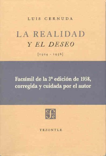 La Realidad Y El Deseo (1924-1956) (TEZONTLE, 17, Band 17) International