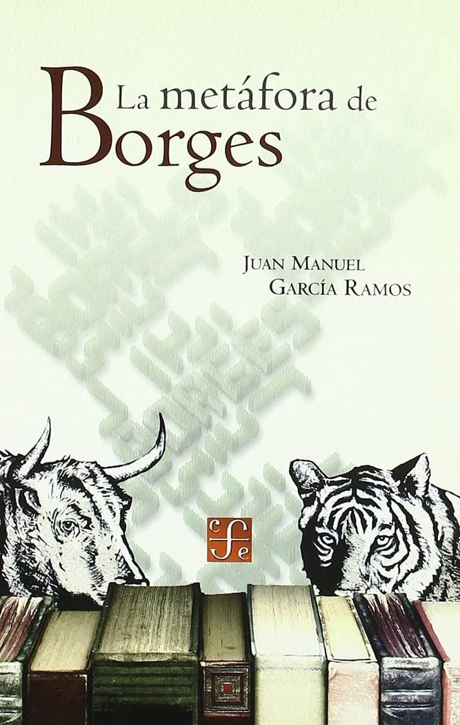 La metafora de Borges/ The Borges Metaphor (Coleccion Popular) Learning & Reference