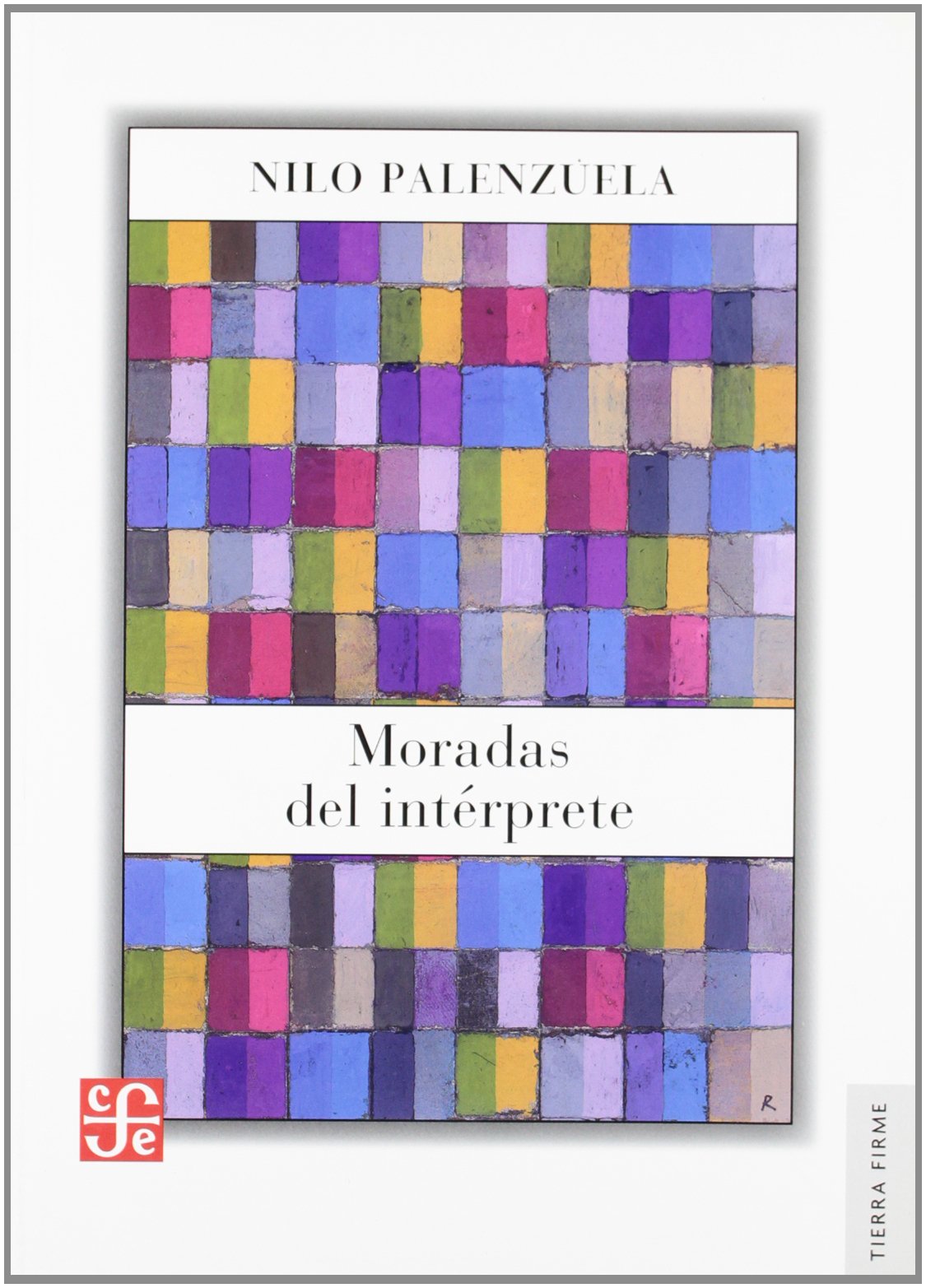 Moradas del intérprete (Tierra Firme) Philosophy
