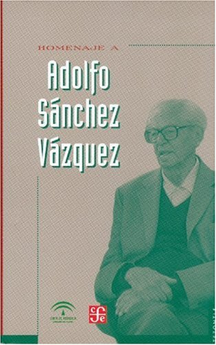 Homenaje A Adolfo Sanchez Vazquez (Tezontle) Politics & History