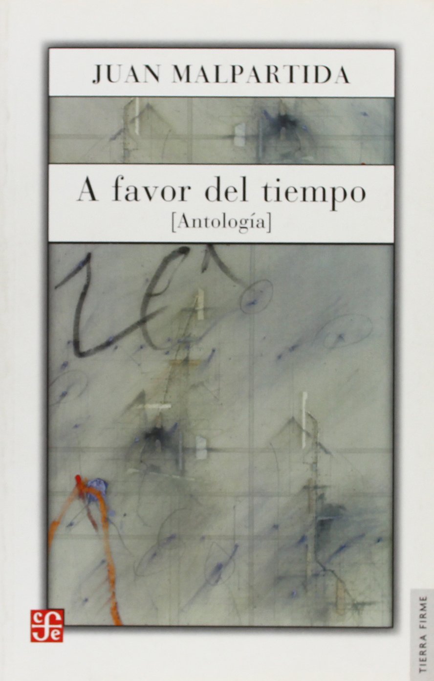 A favor del tiempo : antología (Tierra Firme) Learning & Reference
