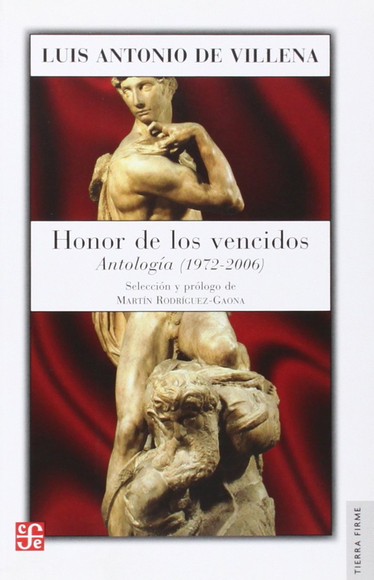 Honor de los vencidos : antología (1972-2006): Antologia 1972-2006 (Tierra Firme) Contemporary literature