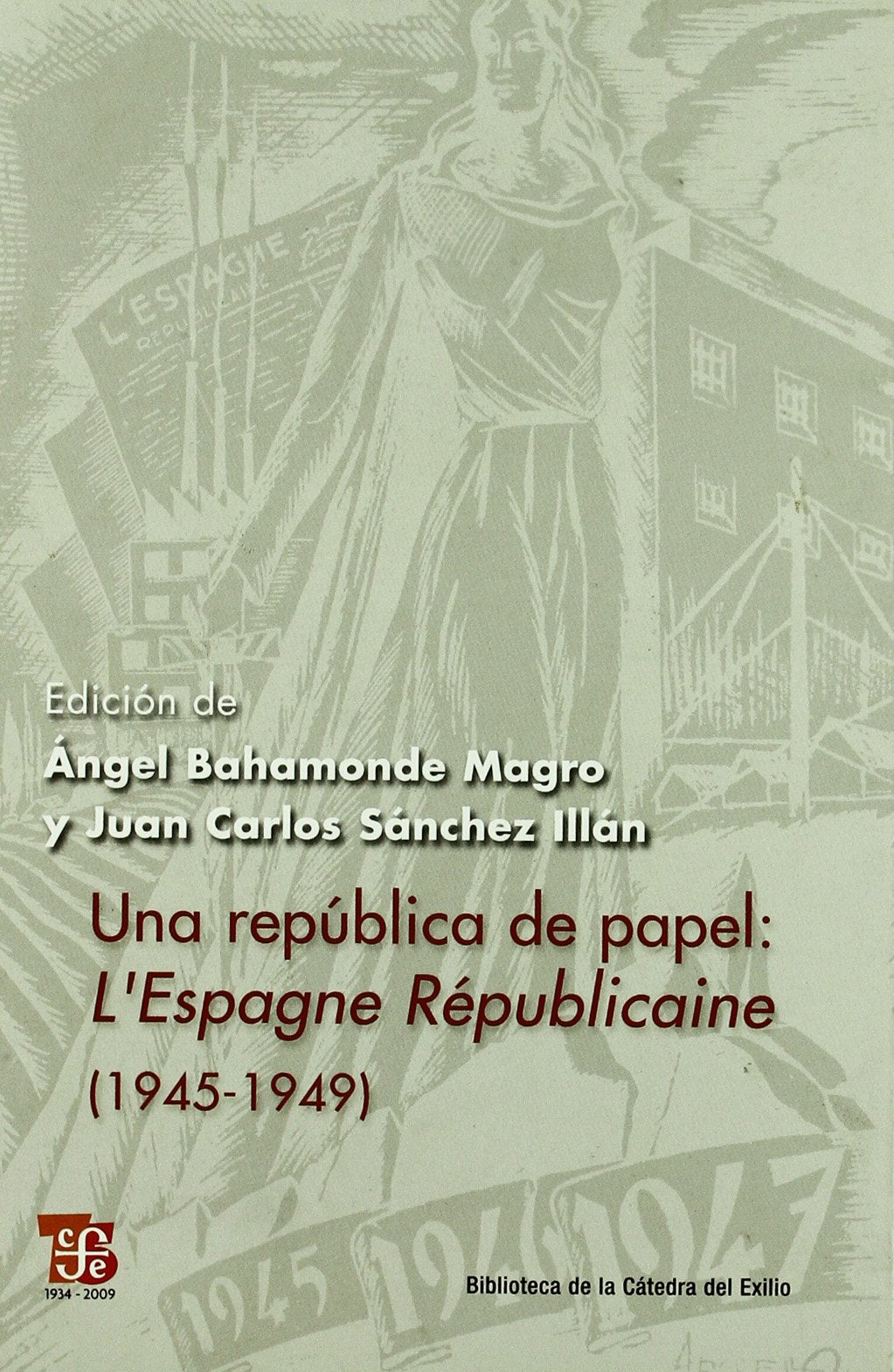 Una república de papel : l'Espagne républicaine (1945-1949): L´espagne Repúblicaine 1945-1949 (Biblioteca de la Catedra del Exilio) Social Sciences